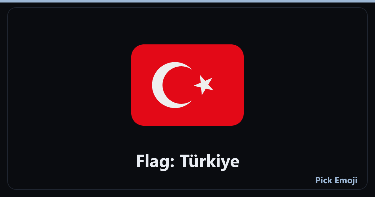 Flag: Türkiye emoji 🇹🇷 — meaning, copy & paste